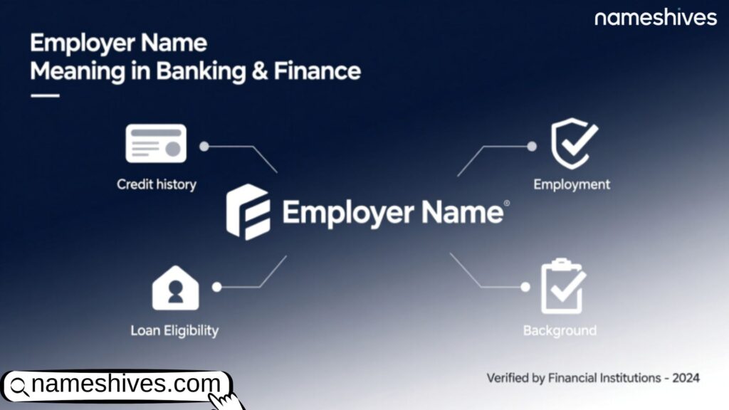 Employer Name Meaning in Banking and Finance 