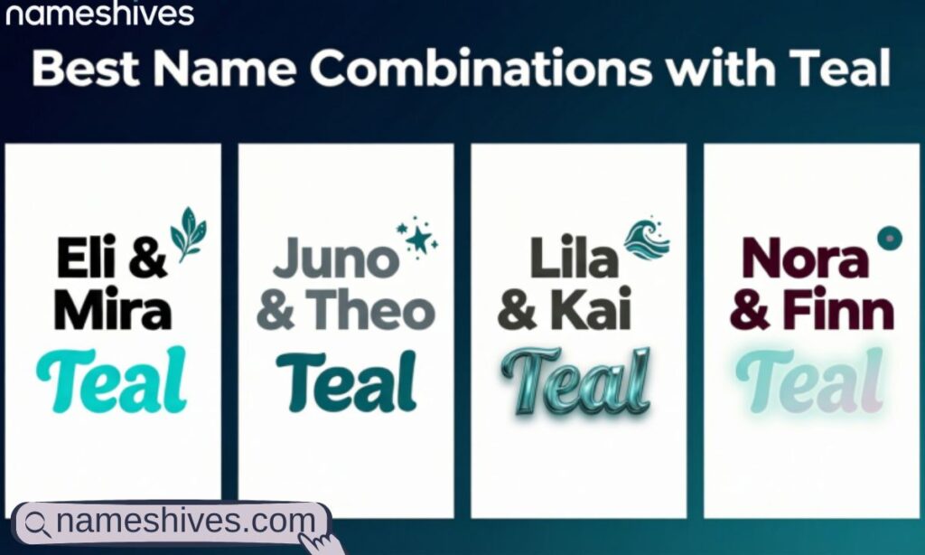 Best Name Combinations with Teal