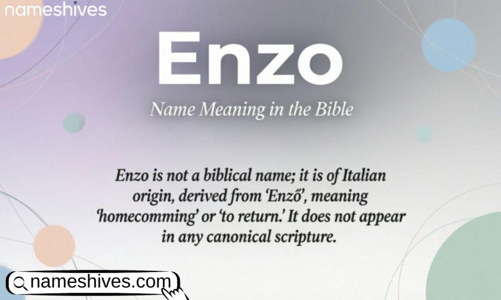 Enzo Name Meaning in the Bible